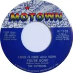 Love Is Here And Now You’re Gone