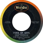 Duke of Earl – Gene Chandler