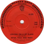 Leaving on a Jet Plane – Peter, Paul and Mary