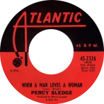 When a Man Loves a Woman – Percy Sledge