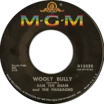Wooly Bully by Sam the Sham and the Pharaohs